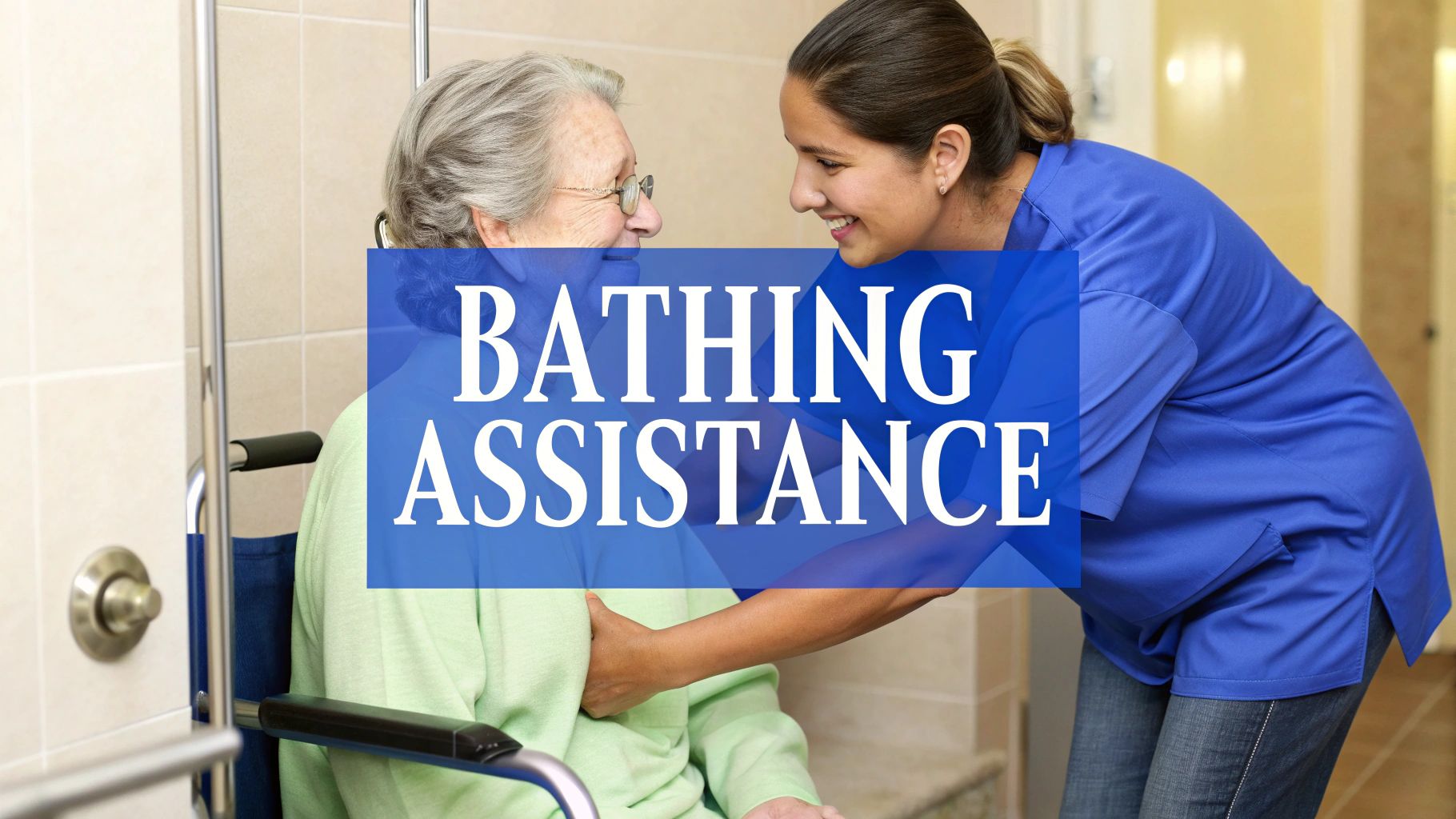 Effective Bathing Assistance for Seniors | Safe & Dignified Care